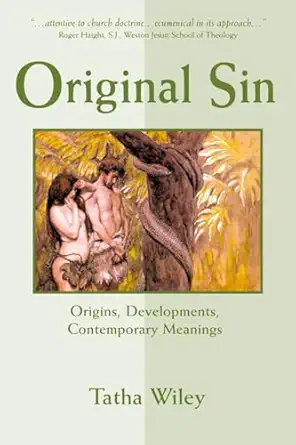 original sin origins developments contemporary meanings 1st edition tatha wiley 0809141280, 978-0809141289