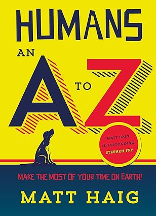humans an a z 1st edition matt haig 1782115420, 978-1782115427