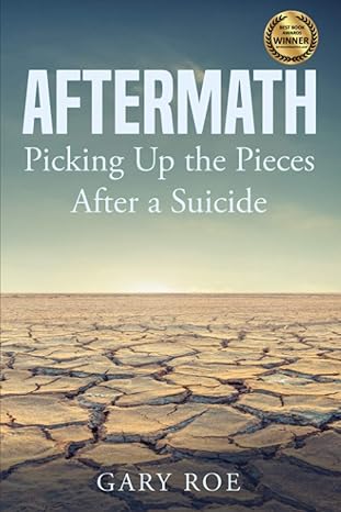 aftermath picking up the pieces after a suicide 1st edition gary roe 1950382265, 978-1950382262