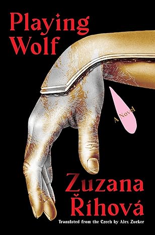 playing wolf a novel 1st edition zuzana ra hova ,alex zucker 164622227x, 978-1646222278