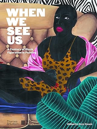 when we see us a century of black figuration in painting 1st edition koyo kouoh 0500025886, 978-0500025888