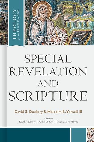 special revelation and scripture 1st edition david s dockery ,malcolm b yarnell iii ,dr nathan a finn