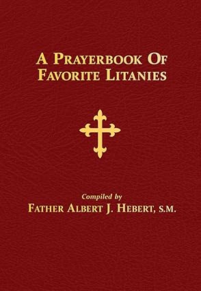 a prayerbook of favorite litanies 1st edition albert j hebert s m 0895557509, 978-0895557506
