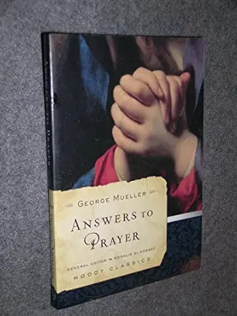 answers to prayer 1st edition george mueller ,rosalie de rosset 0802456502, 978-0802456502