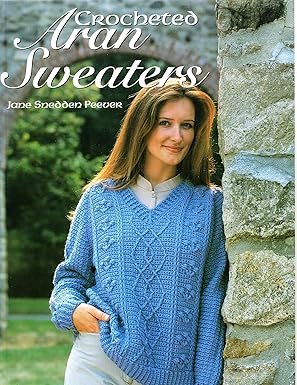 crocheted aran sweaters 1st edition jane snedder peever 1604685611, 978-1604685619