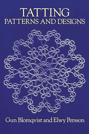 tatting patterns and designs 1st edition gun blomqvist ,elwy persson 0486258130, 978-0486258133