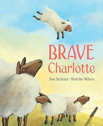 brave charlotte 1st edition anu stohner ,henrike wilson 1582346909, 978-1582346908