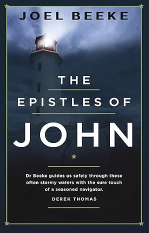 the epistles of john 1st edition joel r beeke 0852346336, 978-0852346334