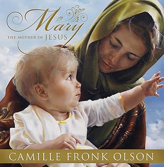 mary the mother of jesus 1st edition camille fronk olson 1609070054, 978-1609070052