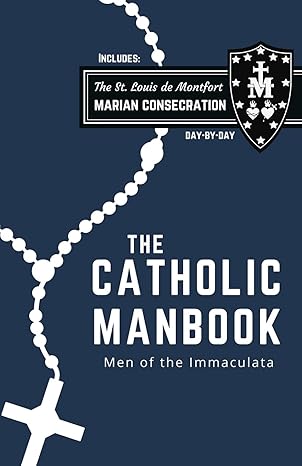 the catholic manbook 1st edition scott l smith ,st louis de montfort 099836035x, 978-0998360355
