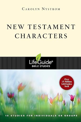 new testament characters 1st edition carolyn nystrom 0830830693, 978-0830830695
