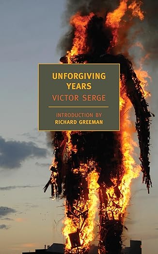 unforgiving years 1st edition victor serge ,richard greeman 1590172477, 978-1590172476
