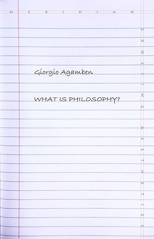what is philosophy 1st edition giorgio agamben ,lorenzo chiesa 1503602214, 978-1503602212