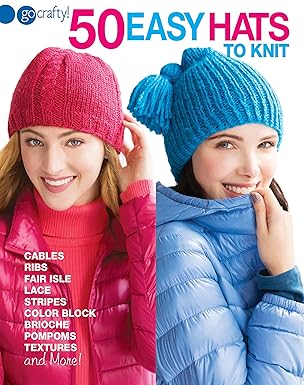 50 easy hats to knit fun techniques include ribbing cables lace colorwork and much more 1st edition go crafty