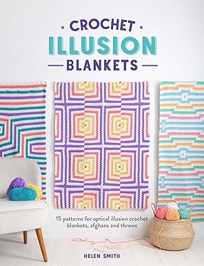 crochet illusion blankets 15 patterns for optical illusion crochet blankets afghans and throws 1st edition