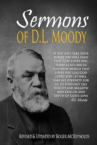 sermons of d l moody 21 sermons fully updated for todays readers 1st edition dwight l moody ,roger mcreynolds
