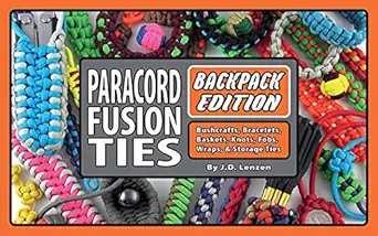 paracord fusion ties   bushcrafts bracelets baskets knots fobs wraps and storage ties 1st edition j d lenzen