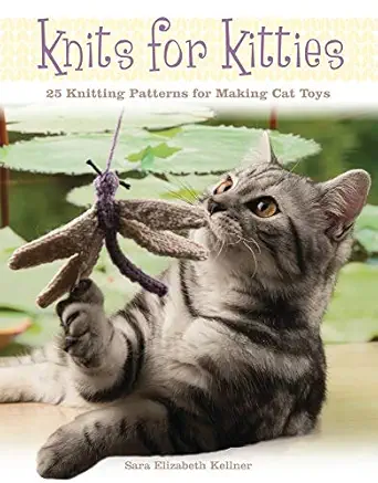 knits for kitties 25 knitting patterns for making cat toys 1st edition sara elizabeth kellner 1438008511,