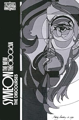 symeon the new theologian the discourses 1st edition c j decatanzaro 0809122308, 978-0809122301