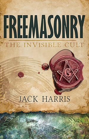 freemasonry the invisible cult 1st edition jack harris ,rev alan r street ph d 1629116645, 978-1629116648