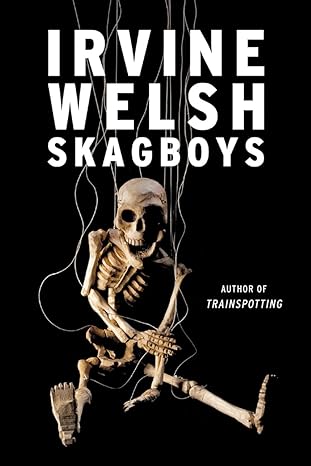 skagboys 1st edition irvine welsh 039334505x, 978-0393345056