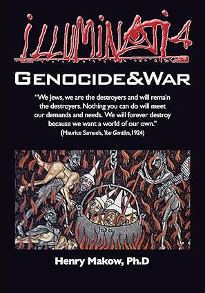 illuminati 4 genocide and war 1st edition henry makow 0991821157, 978-0991821150