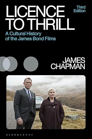 licence to thrill a cultural history of the james bond films 1st edition james chapman 1350211087,