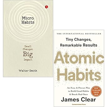 micro habits small changes big impact by walter smith and atomic habits by james clear 2 books collection set