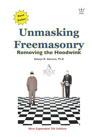 unmasking freemasonry removing the hoodwink 1st edition selwyn stevens ph d 1877463000, 978-1877463006