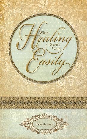 when healing doesnt come easily 1st edition hammond lynne 1573993212, 978-1573993210