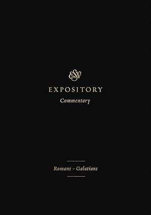 esv expository commentary romansa galatians 1st edition iain m duguid ,james m hamilton jr ,jay sklar ,robert