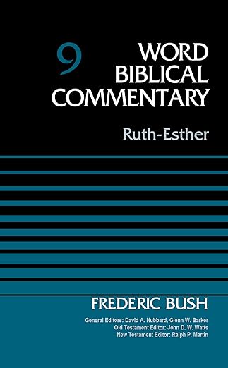 ruth esther volume 9 1st edition dr frederic w bush ,david allen hubbard ,glenn w barker ,john d w watts