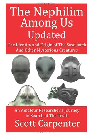 the nephilim among us updated the identity and origin of the sasquatch and other mysterious creatures 1st