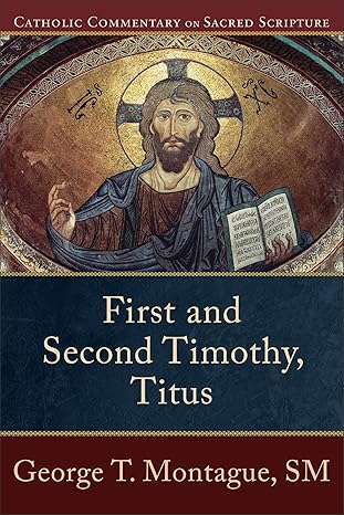 first and second timothy titus 1st edition george t montague ,peter s williamson ,mary healy 0801035813,