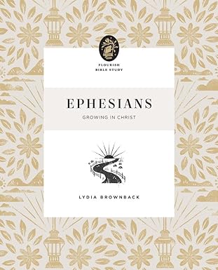 ephesians growing in christ 1st edition lydia brownback 143357540x, 978-1433575402
