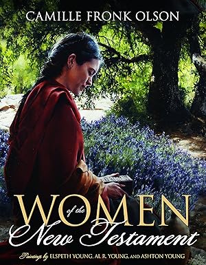 women in the new testament 1st edition camille fronk olson 1609079183, 978-1609079185