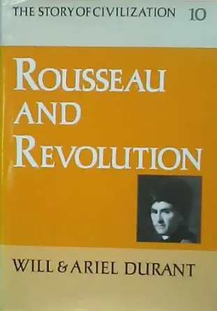 rousseau and revolution a history of civilization in france england and germany from 1756 and in the