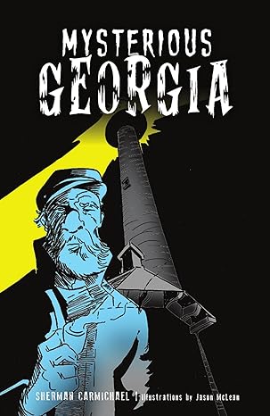 mysterious georgia 1st edition sherman carmichael ,jason mclean 1467149268, 978-1467149266