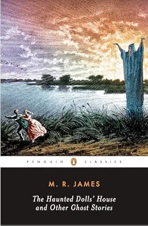 the haunted dolls house and other ghost stories 1st edition m r james ,s t joshi 014303992x, 978-0143039921