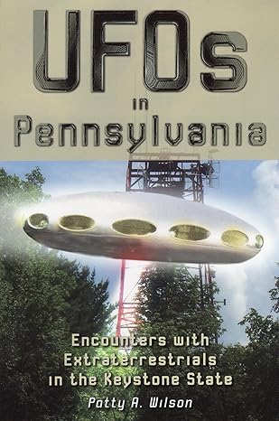 ufos in pennsylvania 1st edition patty a wilson 0811706486, 978-0811706483