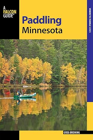 paddling minnesota 1st edition greg breining 1493025120, 978-1493025121