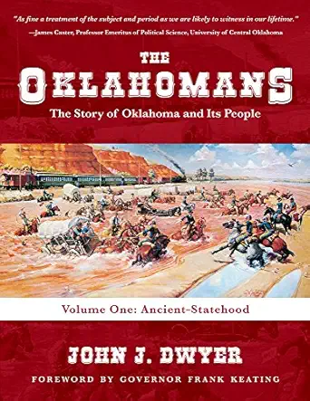 the oklahomans the story of oklahoma and its people 1st edition john j dwyer 0985347023, 978-0985347024