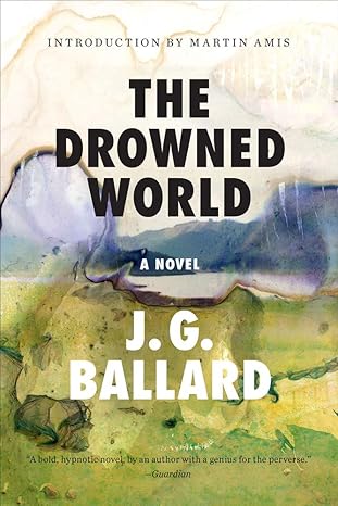 the drowned world a novel 1st edition j g ballard ,martin amis 0871403625, 978-0871403629