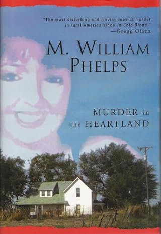 murder in the heartland 1st edition m william phelps 0758215568, 978-0758215567