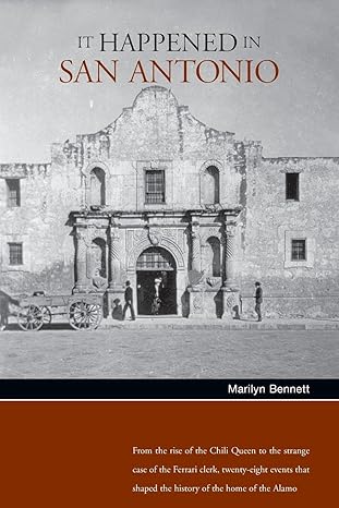 it happened in san antonio 1st edition marilyn bennett alexander 076273955x, 978-0762739554