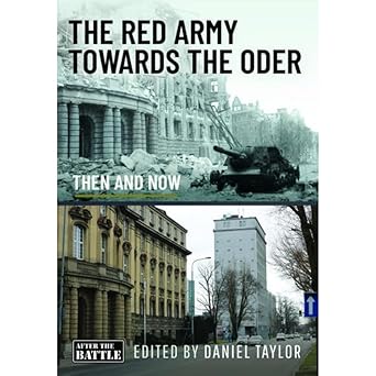 the red army towards the oder then and now 1st edition daniel taylor 1399059033, 978-1399059039