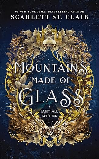 mountains made of glass a spicy enemies to lovers fairy tale retelling 1st edition scarlett st clair