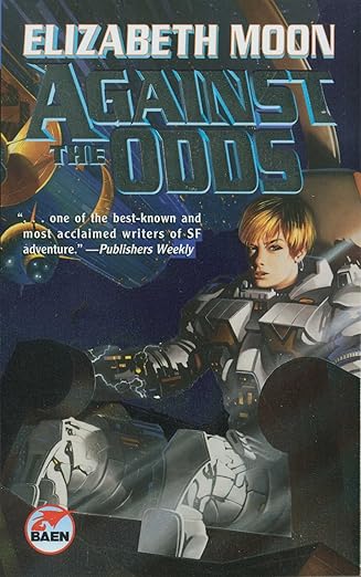 against the odds 1st edition elizabeth moon 0671318500, 978-0671318505