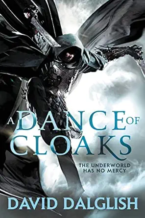 a dance of cloaks 1st edition david dalglish 031624239x, 978-0316242394