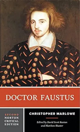 doctor faustus a norton 1st edition christopher marlowe ,david scott kastan ,matthew hunter 1324043865,